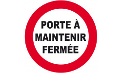 PORTE À MAINTENIR FERMÉE - 10cm - Autocollant(sticker)
